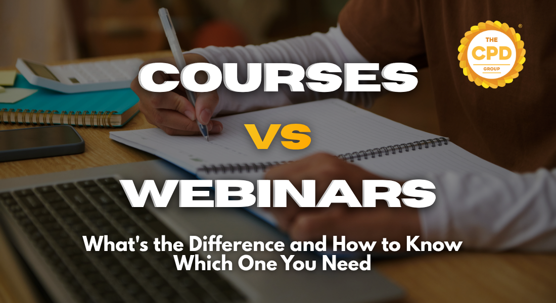 CPD Courses vs Webinars: What Every Training Provider Needs to Know